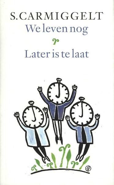 We leven nog & later is te laat - Simon Carmiggelt (ISBN 9789029581318)