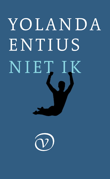 Niet ik - Yolanda Entius (ISBN 9789028270756)