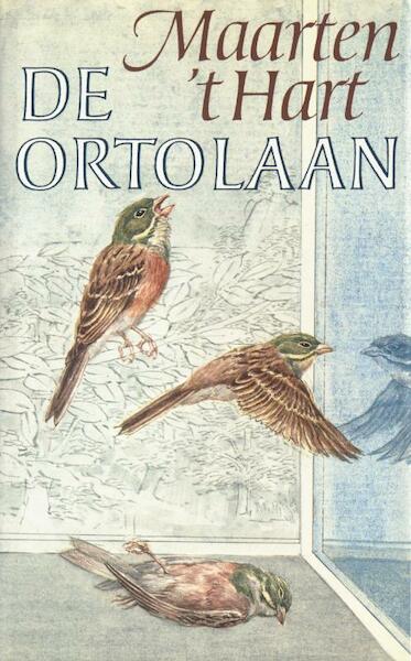 De ortolaan - Maarten 't Hart (ISBN 9789029581745)