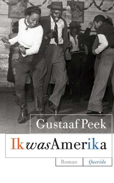 Ik was Amerika - Gustaaf Peek (ISBN 9789021438641)