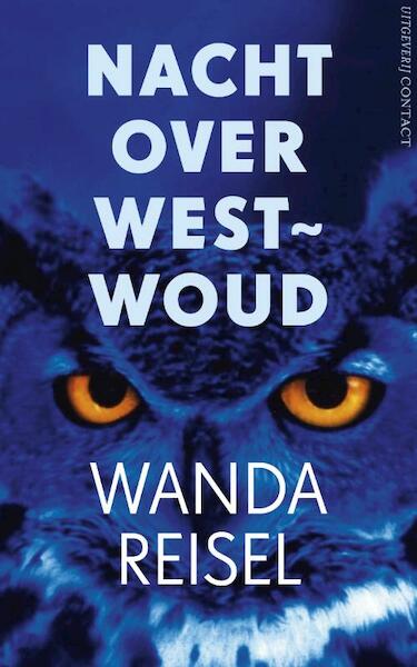 Nacht over westwoud - Wanda Reisel (ISBN 9789025438944)