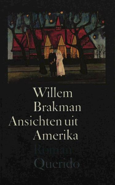 Ansichten uit Amerika - Willem Brakman (ISBN 9789021443683)