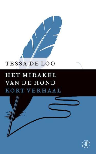 Het mirakel van de hond - Tessa de Loo (ISBN 9789029591706)