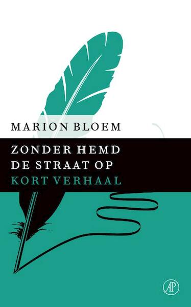 Zonder hemd de straat op - Marion Bloem (ISBN 9789029590082)