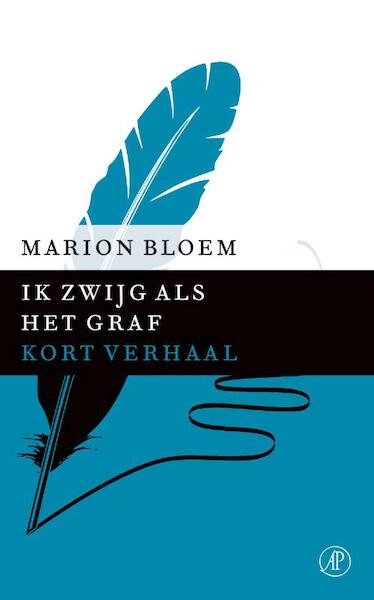 Ik zwijg als het graf - Marion Bloem (ISBN 9789029590075)