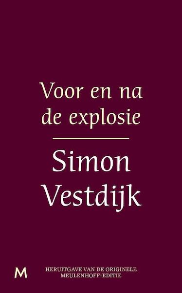 Voor en na de explosie - Simon Vestdijk (ISBN 9789402301304)