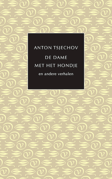 De dame met het hondje en andere verhalen - Anton Tsjechov (ISBN 9789028251076)