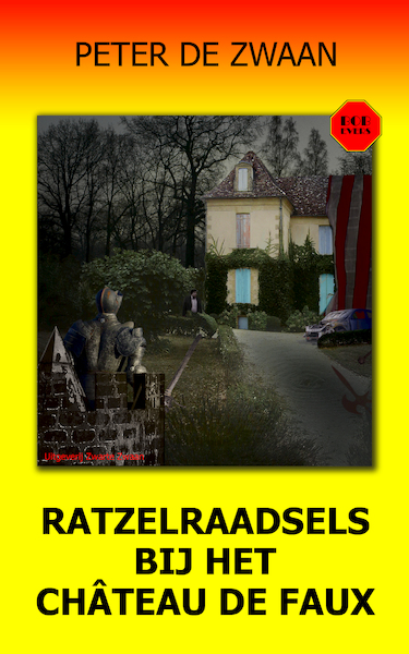Bob Evers 59 - Ratzelraadsels bij het Château de Faux - Peter de Zwaan (ISBN 9789464491685)