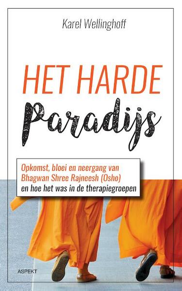 Het harde paradijs - Karel Wellinghoff (ISBN 9789464623864)