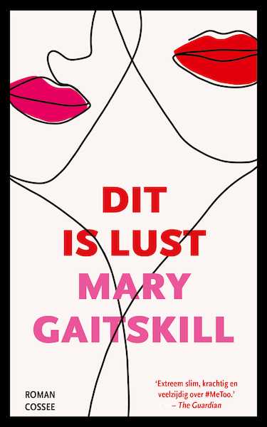 Dit is lust - Mary Gaitskill (ISBN 9789464520316)