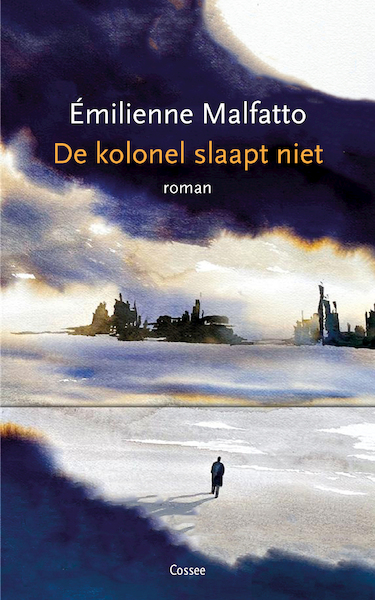 De kolonel slaapt niet - Emilienne Malfatto (ISBN 9789464520897)