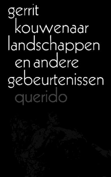Landschappen en andere gebeurtenissen - Gerrit Kouwenaar (ISBN 9789021451121)