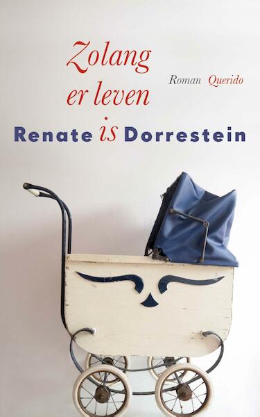 Zolang er leven is - Renate Dorrestein (ISBN 9789021406831)