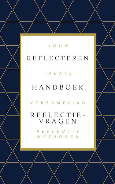 Reflecteren: Het Handboek - De Mooiste Reflectiemethoden & Reflectievragen - Rubin Alaie (ISBN 9789493347236)