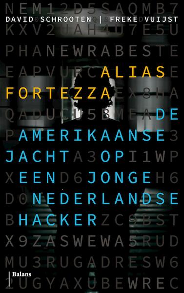 Alias Fortezza - David Schrooten, Freke Vuijst (ISBN 9789460030734)