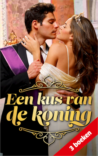 Een kus van de koning - Annie West, Kristi Gold, Clare Connelly (ISBN 9789402564051)