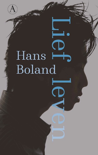 Lief leven - Hans Boland (ISBN 9789025316129)