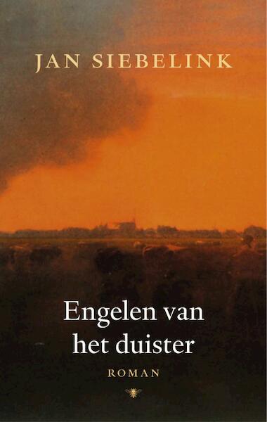 Engelen van het duister - Jan Siebelink (ISBN 9789023455875)