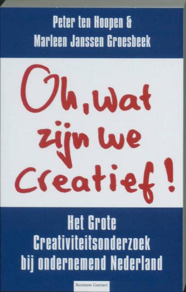Oh, wat zijn we creatief ! - Peter ten Hoopen, Marleen Janssen Groesbeek (ISBN 9789047002376)
