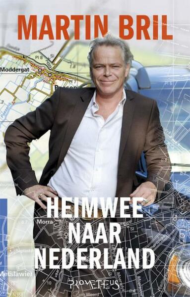 Heimwee naar Nederland - Martin Bril (ISBN 9789044619737)