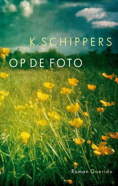 Op de foto - K. Schippers (ISBN 9789021442174)