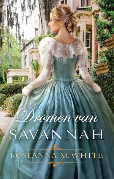 Dromen van Savannah - Roseanna M. White (ISBN 9789064513879)