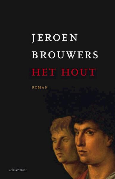 Het hout - Jeroen Brouwers (ISBN 9789025442064)