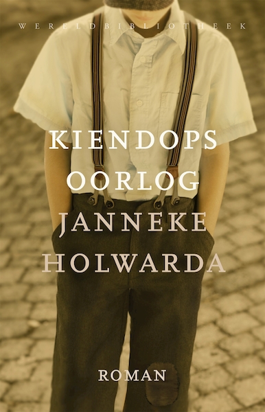 Kiendops oorlog - Janneke Holwarda (ISBN 9789028450912)