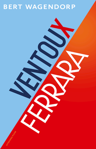 Ventoux en Ferrara - Bert Wagendorp (ISBN 9789493304482)