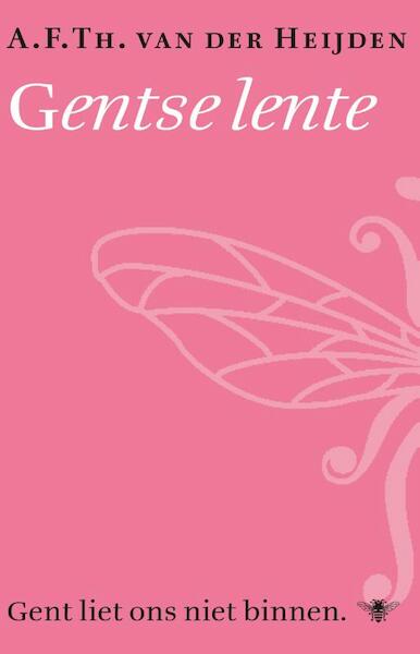 Gentse lente - A.F.Th. van der Heijden (ISBN 9789023486398)