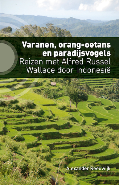 Varanen, orang-oetans en paradijsvogels - Alexander Reeuwijk (ISBN 9789492190765)