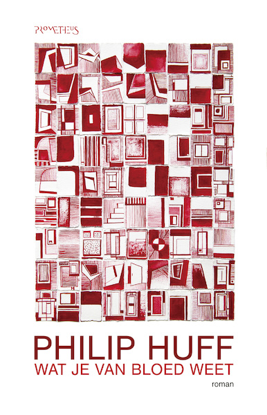 Wat je van bloed weet - Philip Huff (ISBN 9789044650525)