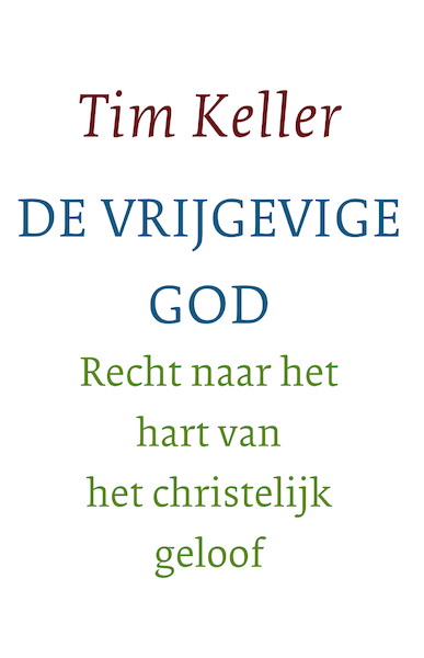 De vrijgevige God - Tim Keller (ISBN 9789051947229)