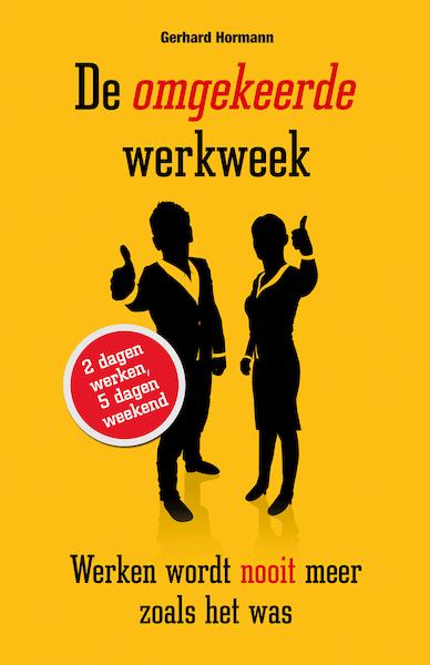 De omgekeerde werkweek - Gerhard Hormann (ISBN 9789089755414)
