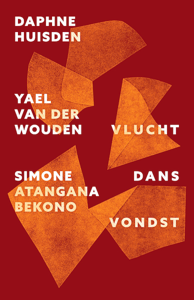 Vlucht/Dans/Vondst - Simone Atangana Bekono, Daphne Huisden, Yael van der Wouden (ISBN 9789493320420)