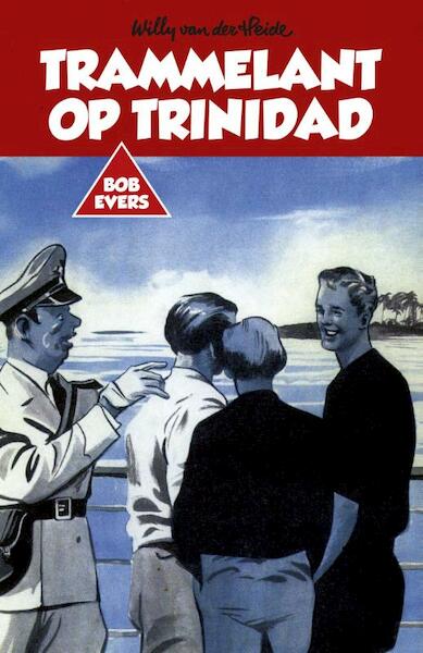 Trammelant op Trinidad - Willy van der Heide (ISBN 9789049927530)
