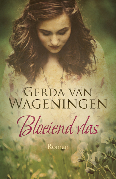 Bloeiend vlas - Gerda van Wageningen (ISBN 9789401906333)