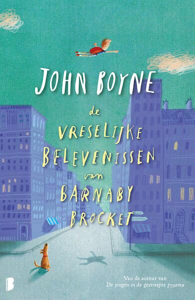Vreselijke belevenissen van Barnaby Brocket - John Boyne (ISBN 9789460235658)