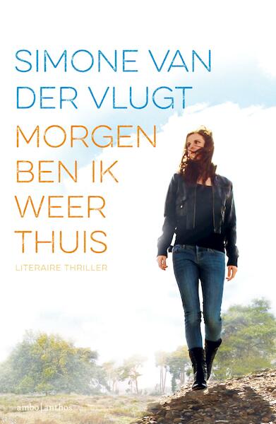 Morgen ben ik weer thuis - Simone van der Vlugt (ISBN 9789041424518)