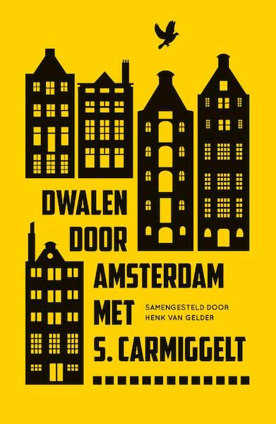 Dwalen door Amsterdam met S. Carmiggelt - Simon Carmiggelt (ISBN 9789029592178)