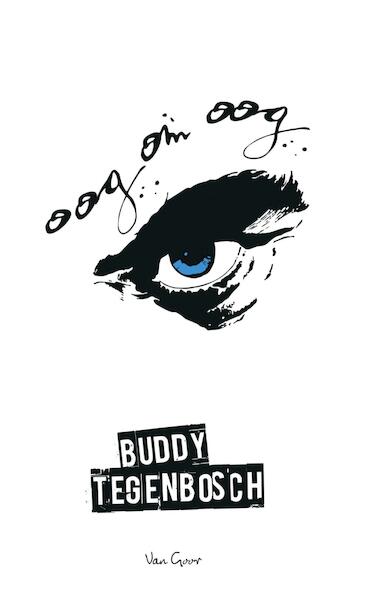 Oog om oog - Buddy Tegenbosch (ISBN 9789000347049)