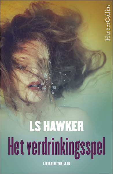 Het verdrinkingsspel - L.S. Hawker (ISBN 9789402751307)
