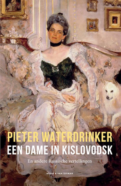 Een dame in Kislovodsk - Pieter Waterdrinker (ISBN 9789038806044)