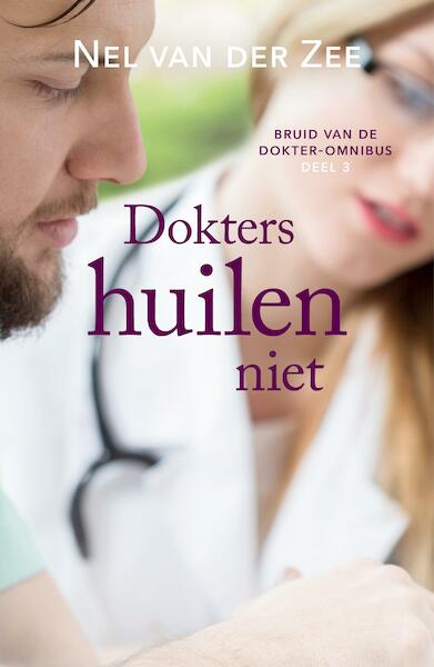 Dokters huilen niet - Nel van der Zee (ISBN 9789020538946)