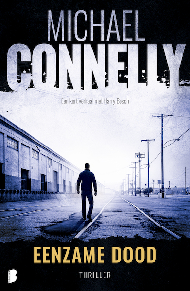 Eenzame dood - Michael Connelly (ISBN 9789402316728)