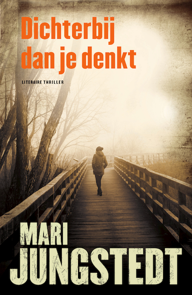 Dichterbij dan je denkt - Mari Jungstedt (ISBN 9789044984965)