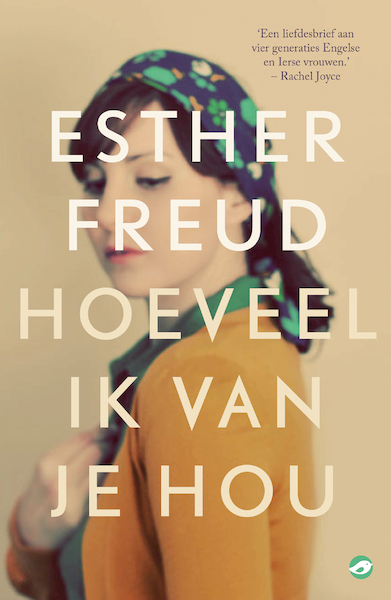 Hoeveel ik van je hou - Esther Freud (ISBN 9789083255217)