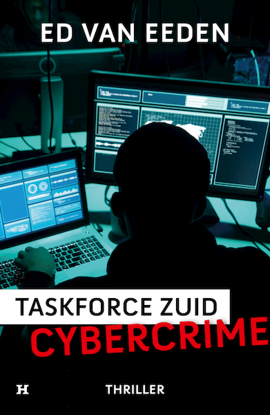 Cybercrime - Taskforce Zuid - Ed van Eeden (ISBN 9789044933949)