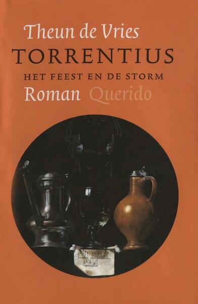 Torrentius het feest en de storm - Theun de Vries (ISBN 9789021445816)