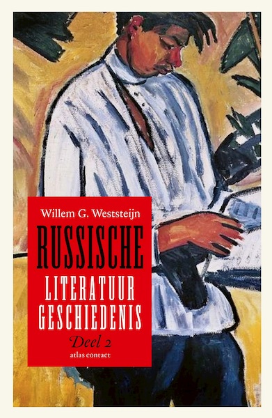 Russische literatuurgeschiedenis deel 2 - Willem G. Weststeijn (ISBN 9789045043197)